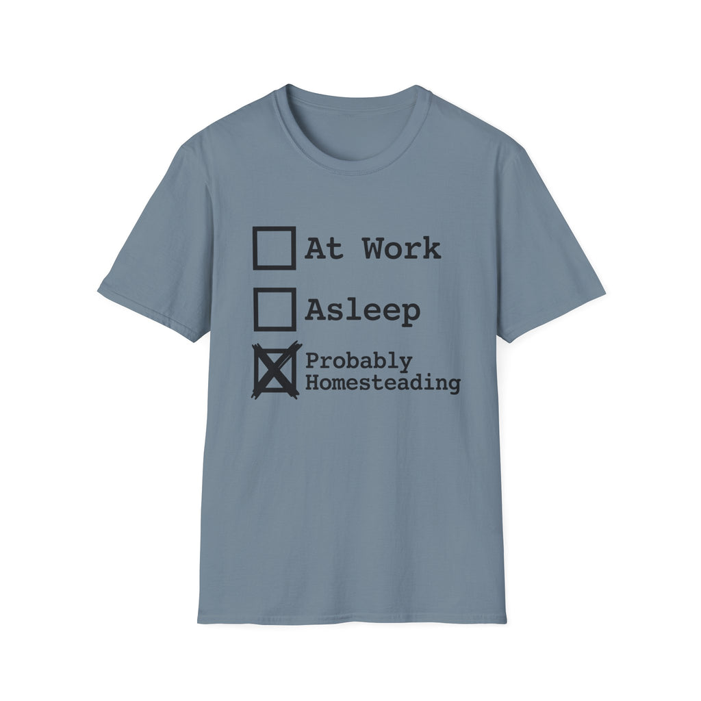 Probably Homesteading T-Shirt