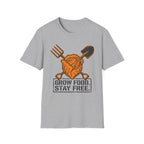 Grow Food Stay Free T-Shirt