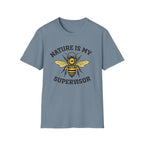 Nature Is My Supervisor T-Shirt