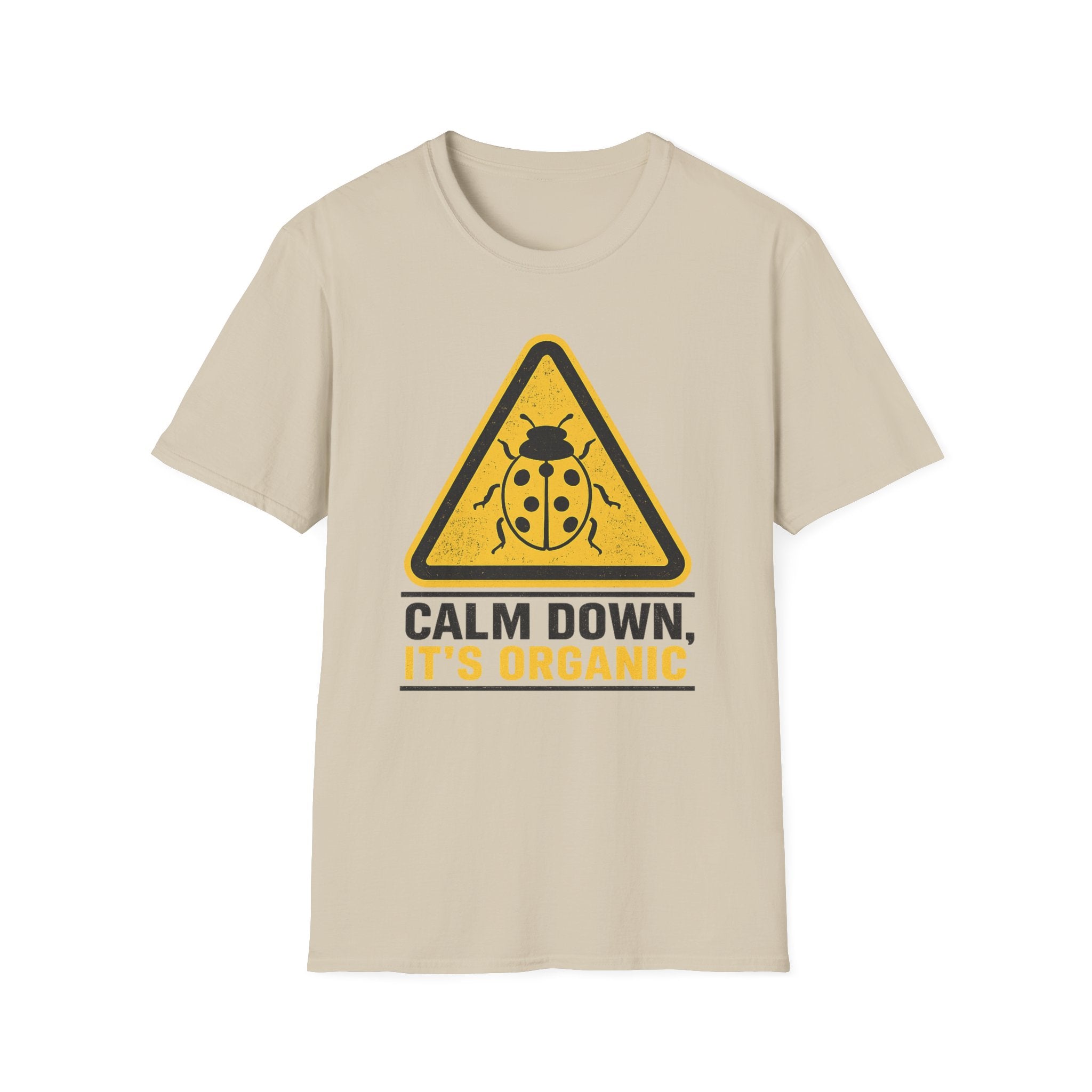 Calm Down It’s Organic T-Shirt