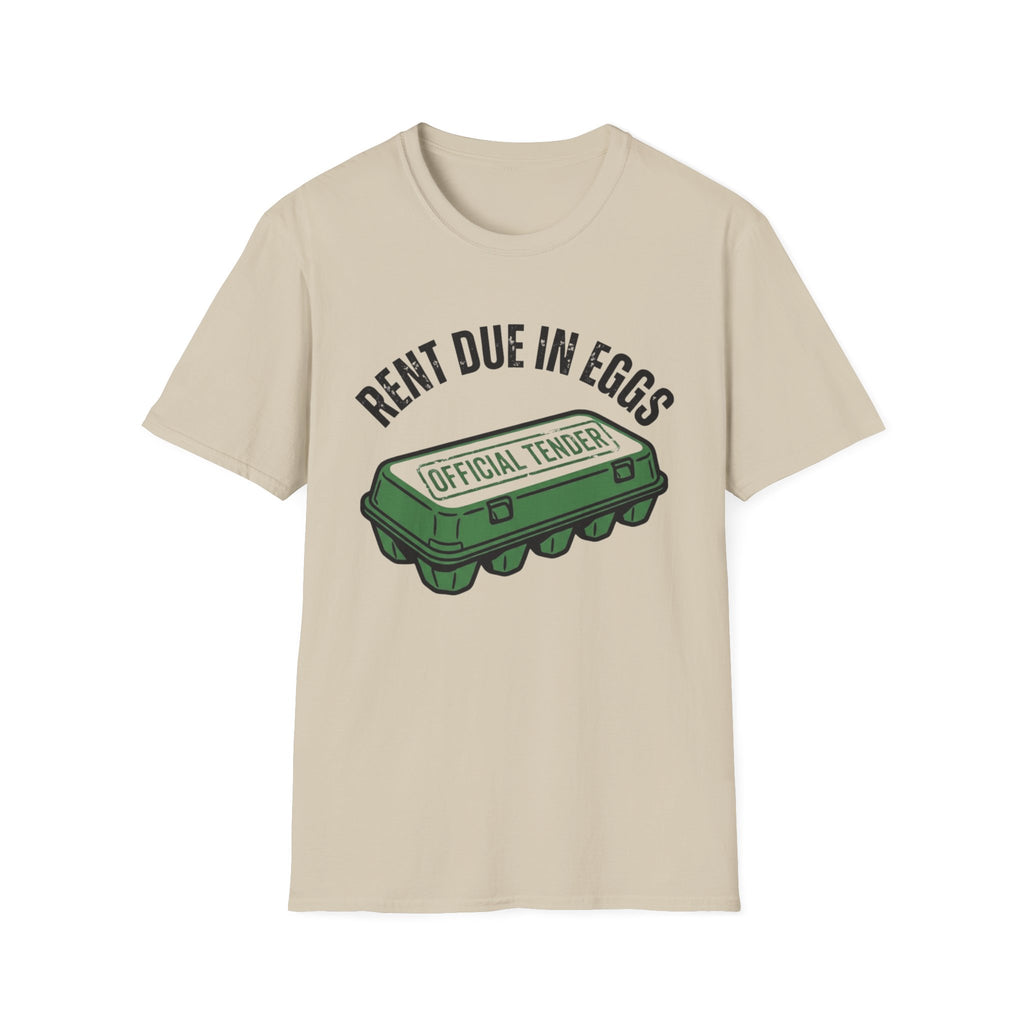 Rent Due In Eggs T-Shirt