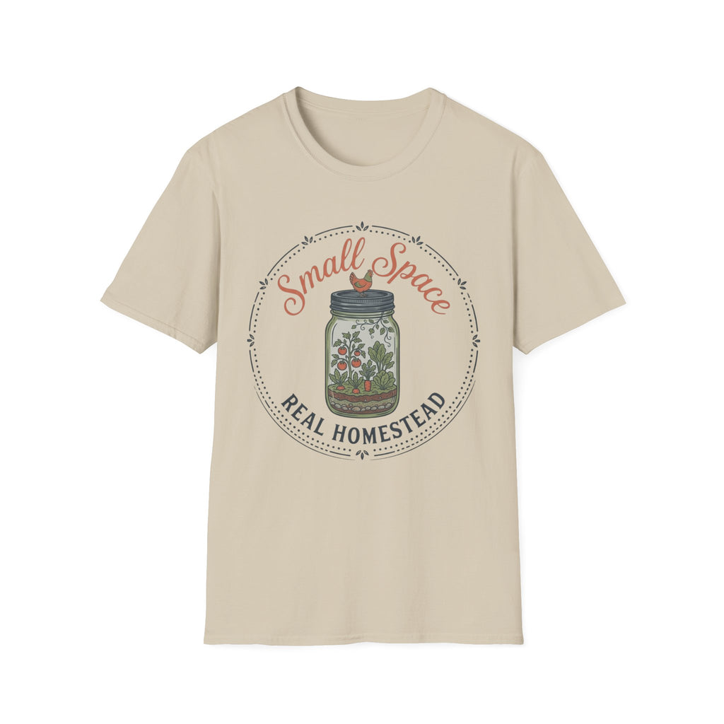 Small Space Real Homestead T-Shirt