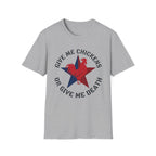 Give Me Chickens Or Give Me Death T-Shirt