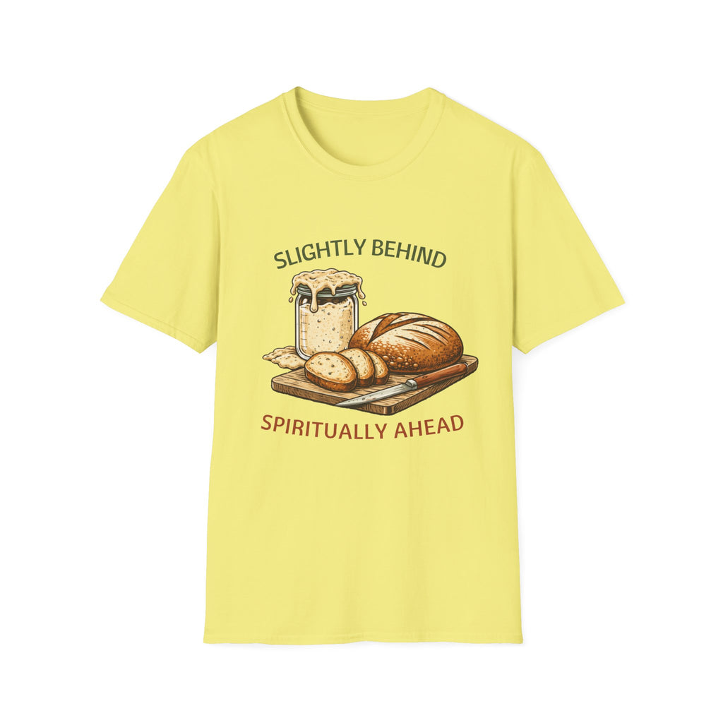 Slightly Behind Spiritually Ahead T-Shirt