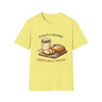 Slightly Behind Spiritually Ahead T-Shirt