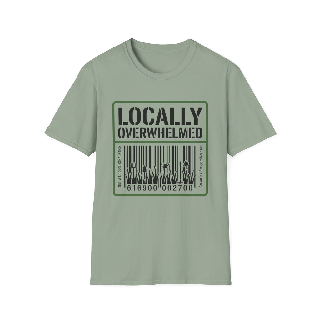 Locally Overwhelmed T-Shirt