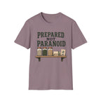 Prepared Not Paranoid T-Shirt