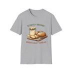 Slightly Behind Spiritually Ahead T-Shirt