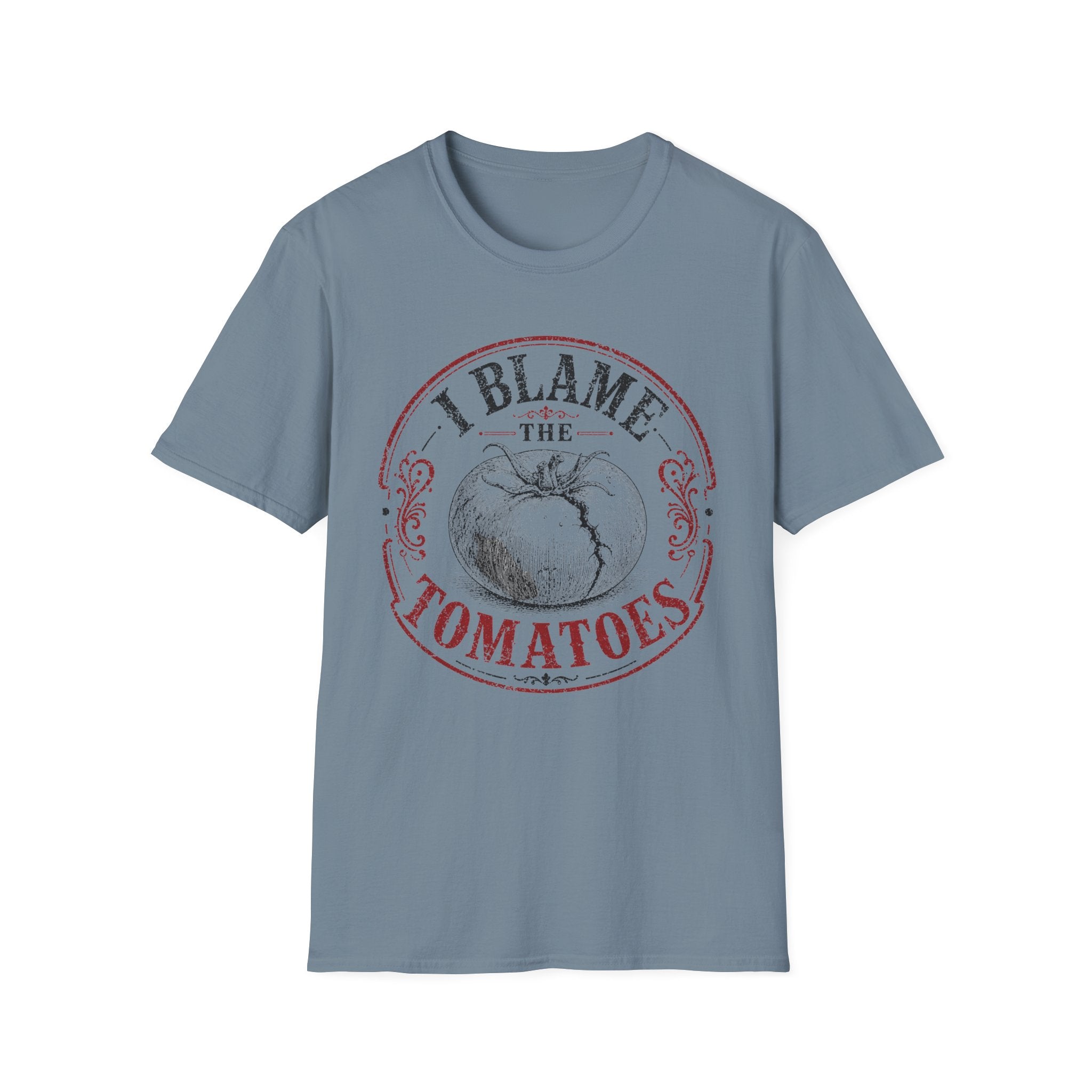 I Blame the Tomatoes T-Shirt