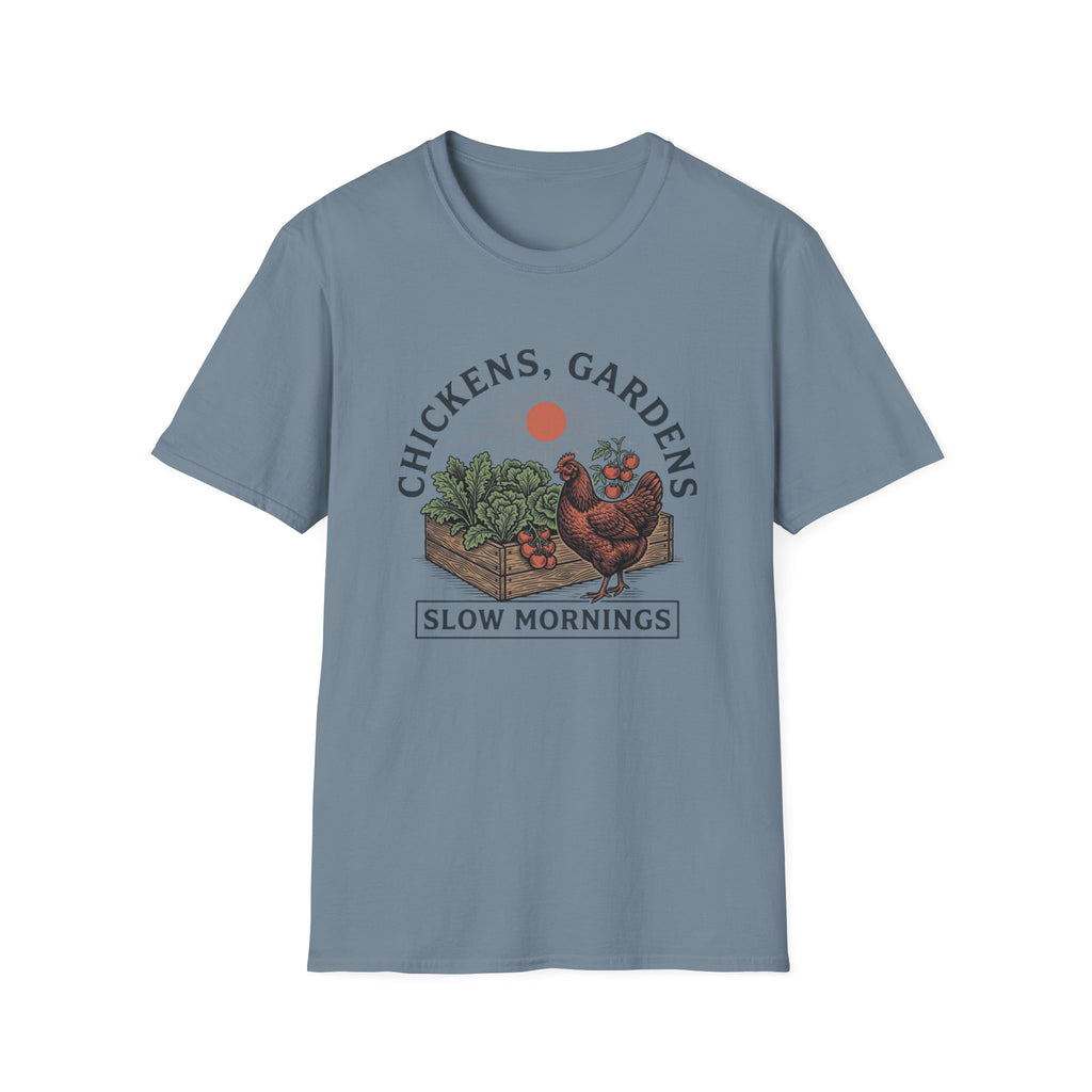 Chickens Gardens Slow Mornings T-Shirt