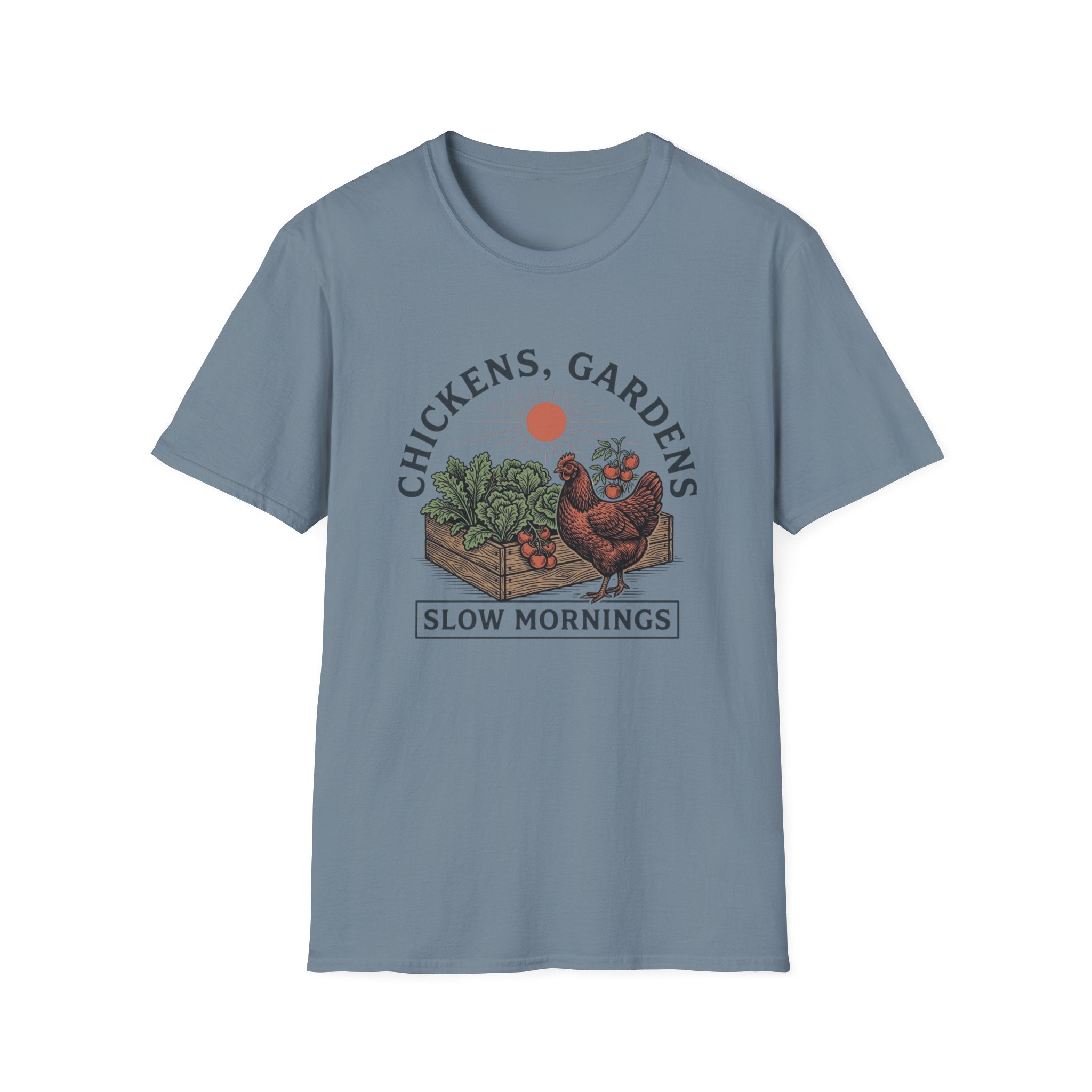 Chickens Gardens Slow Mornings T-Shirt