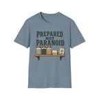 Prepared Not Paranoid T-Shirt