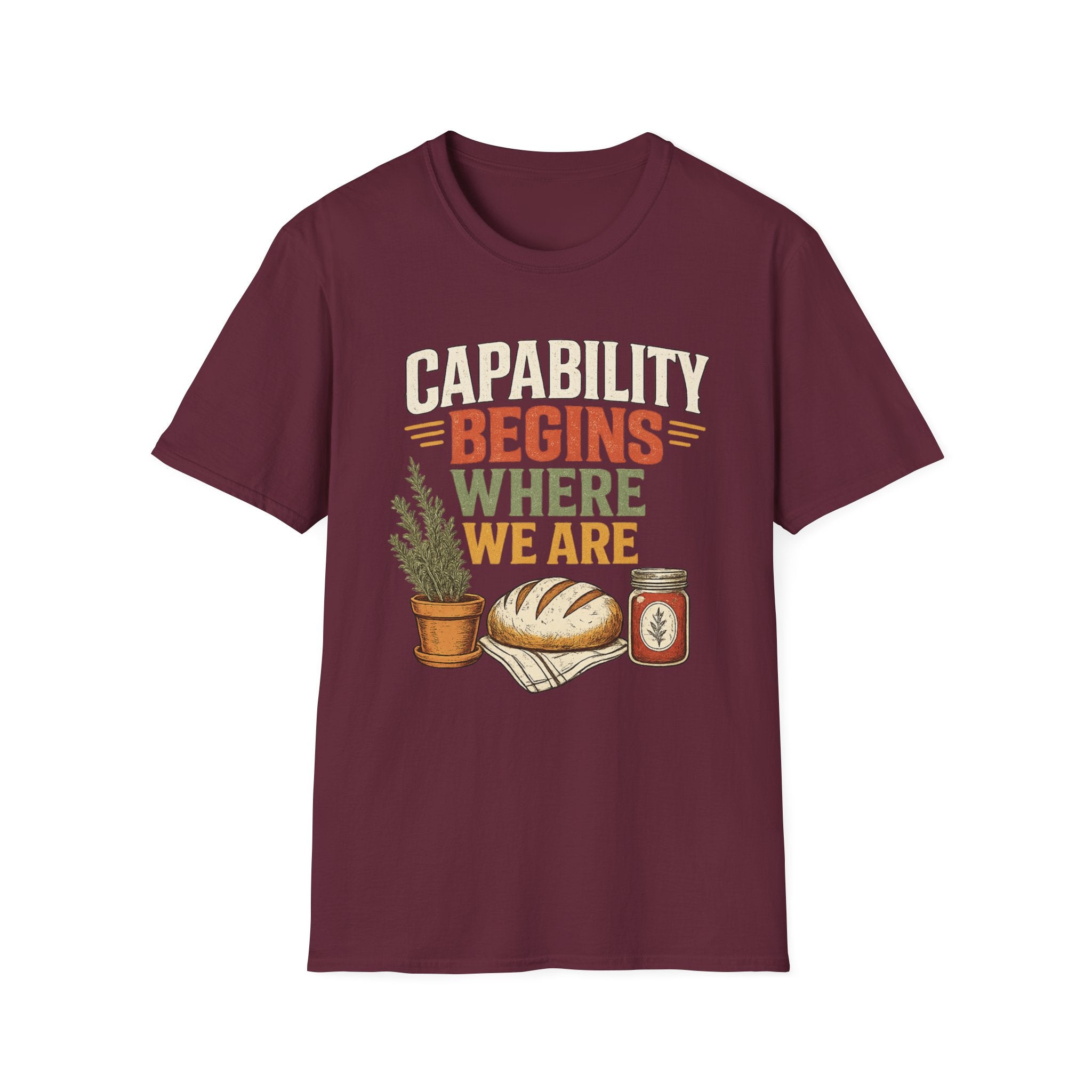 Capability Begins Where We Are Urban Homesteading T-Shirt