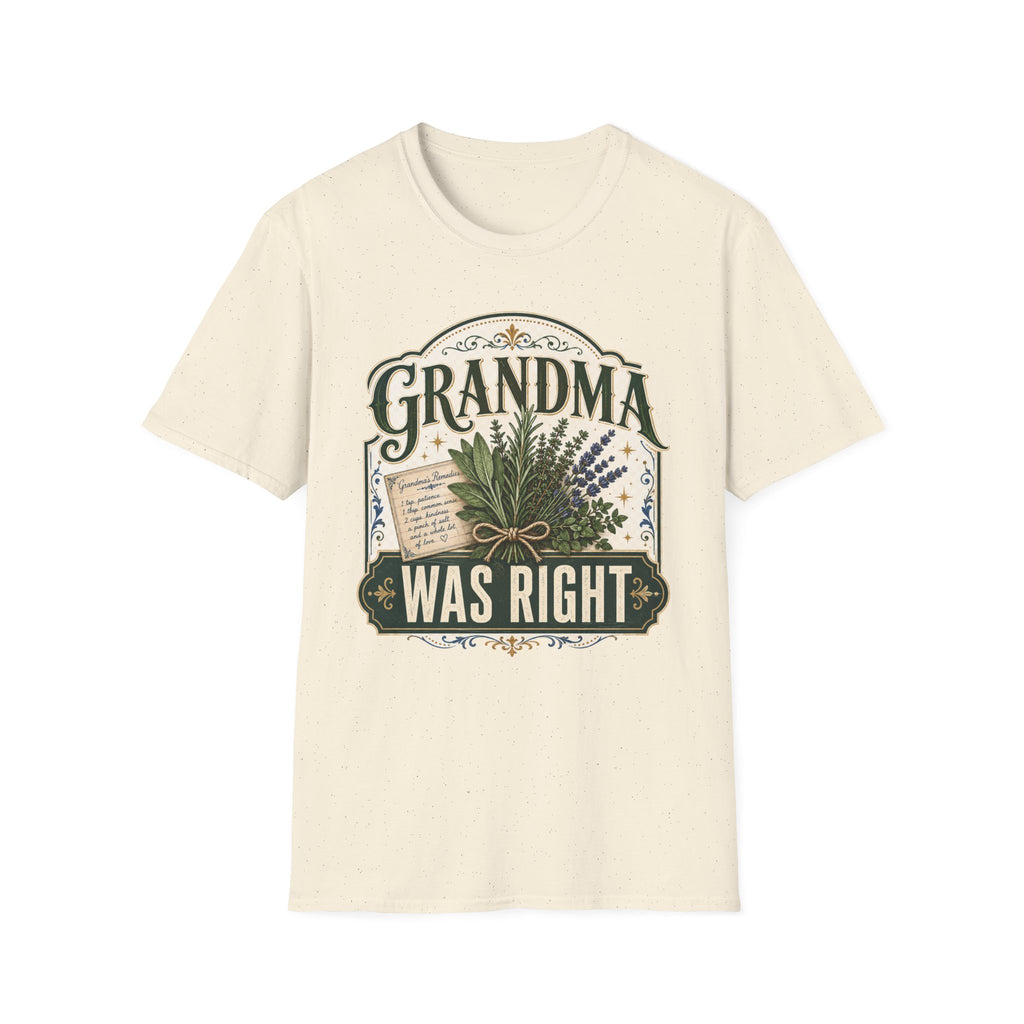 Grandma Was Right T-Shirt