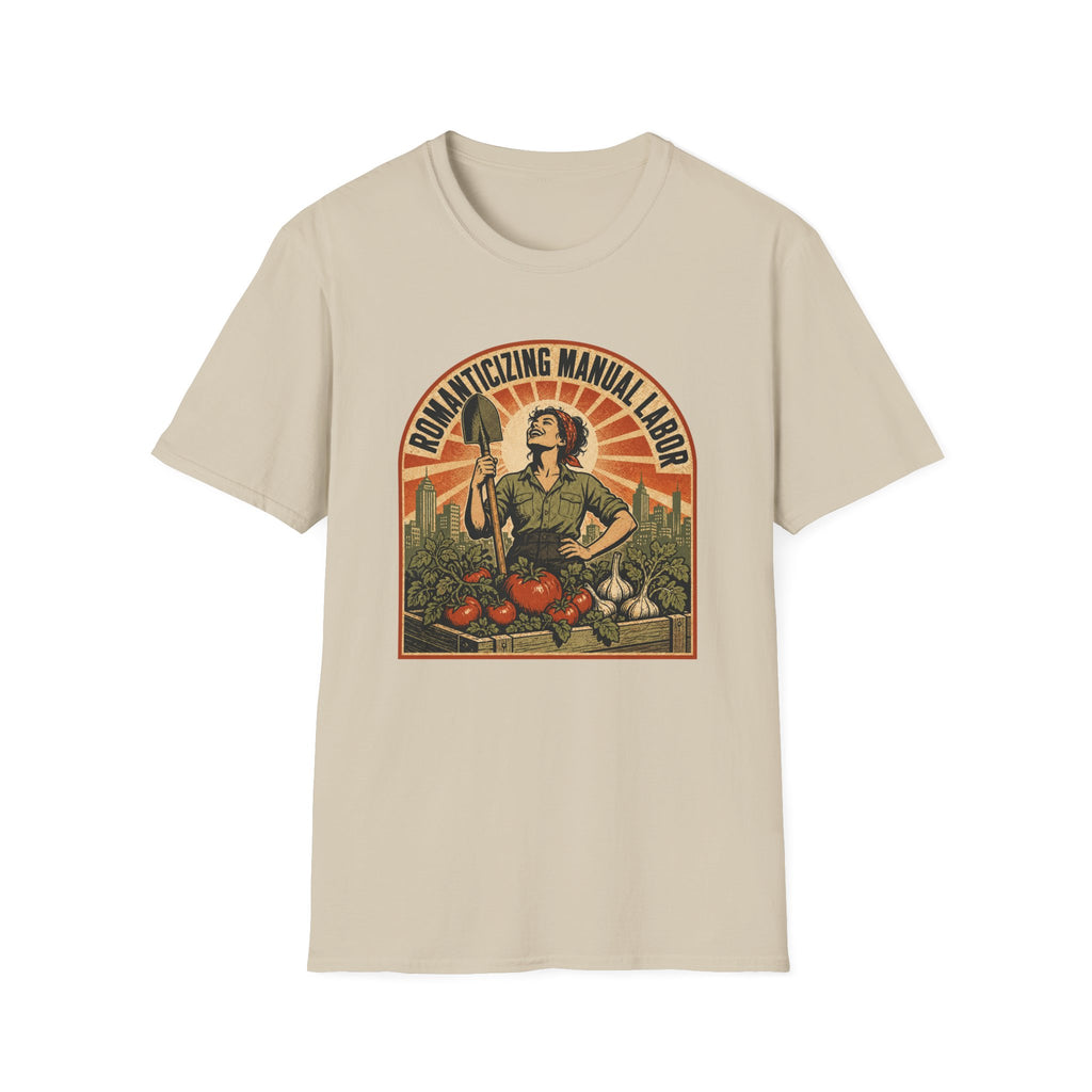 Romanticizing Manual Labor T-Shirt