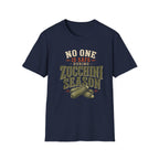 No One Is Safe During Zucchini Season T-Shirt
