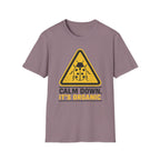 Calm Down It’s Organic T-Shirt