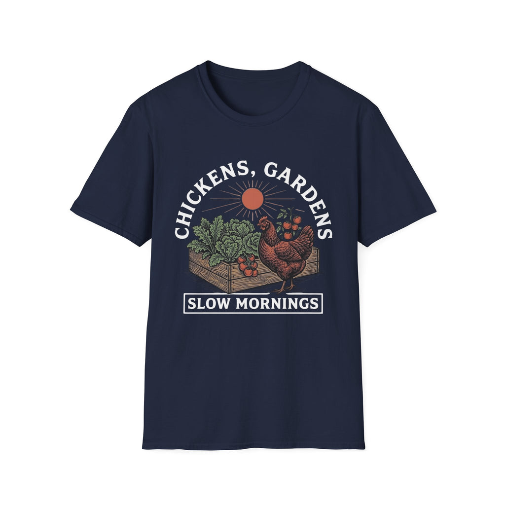 Chickens Gardens Slow Mornings T-Shirt