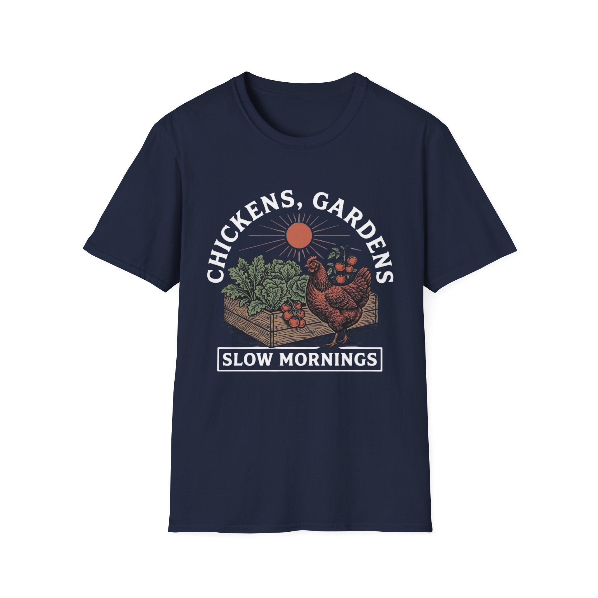 Chickens Gardens Slow Mornings T-Shirt