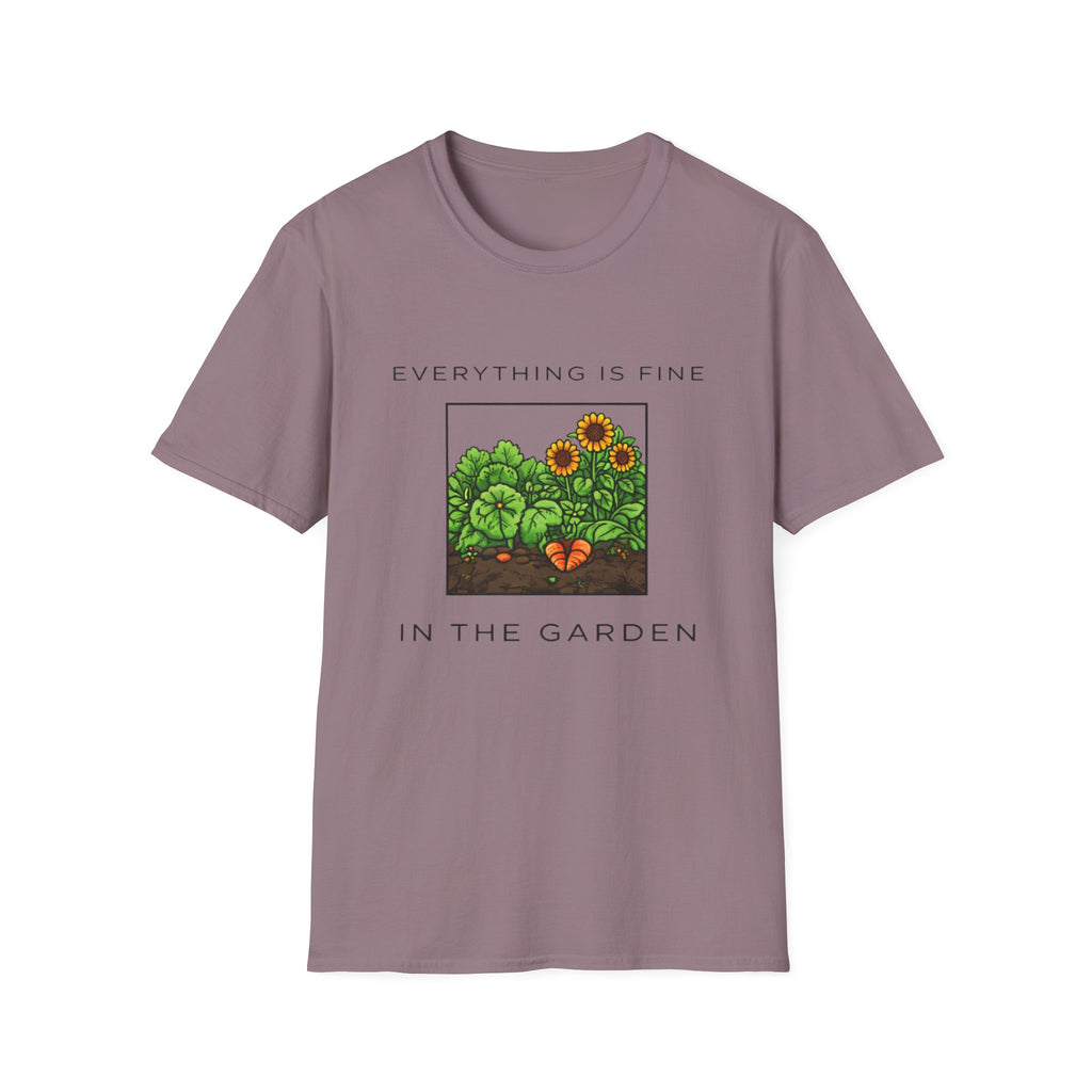 Everything Is Fine in the Garden T-Shirt