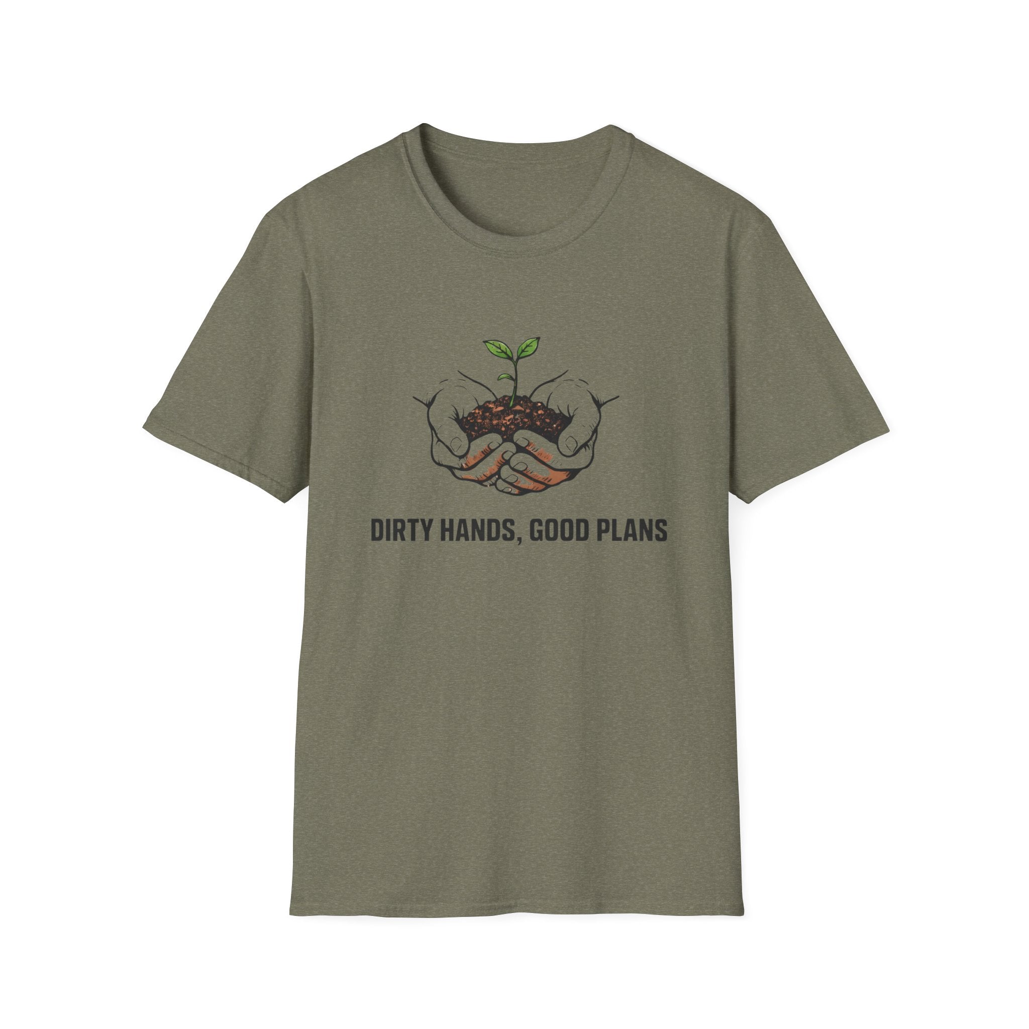 Dirty Hands Good Plans T-Shirt
