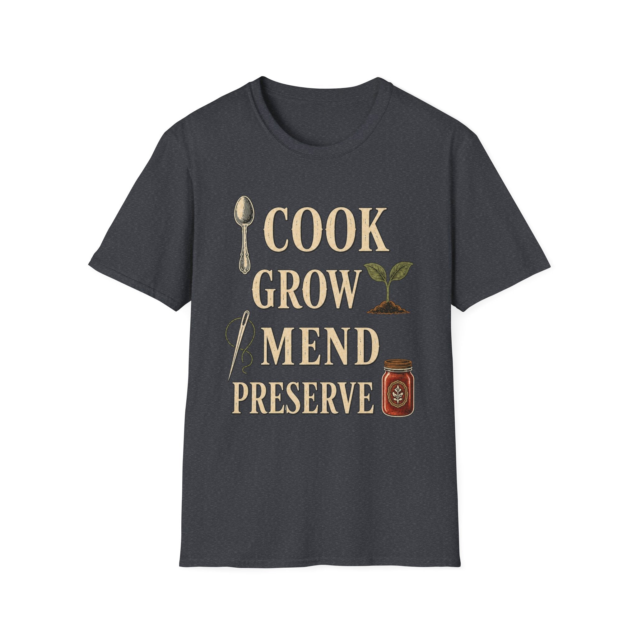 Cook Grow Mend Preserve T-Shirt