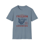 Freedom To Raise Chickens T-Shirt