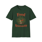 Food Is A Relationship T-Shirt