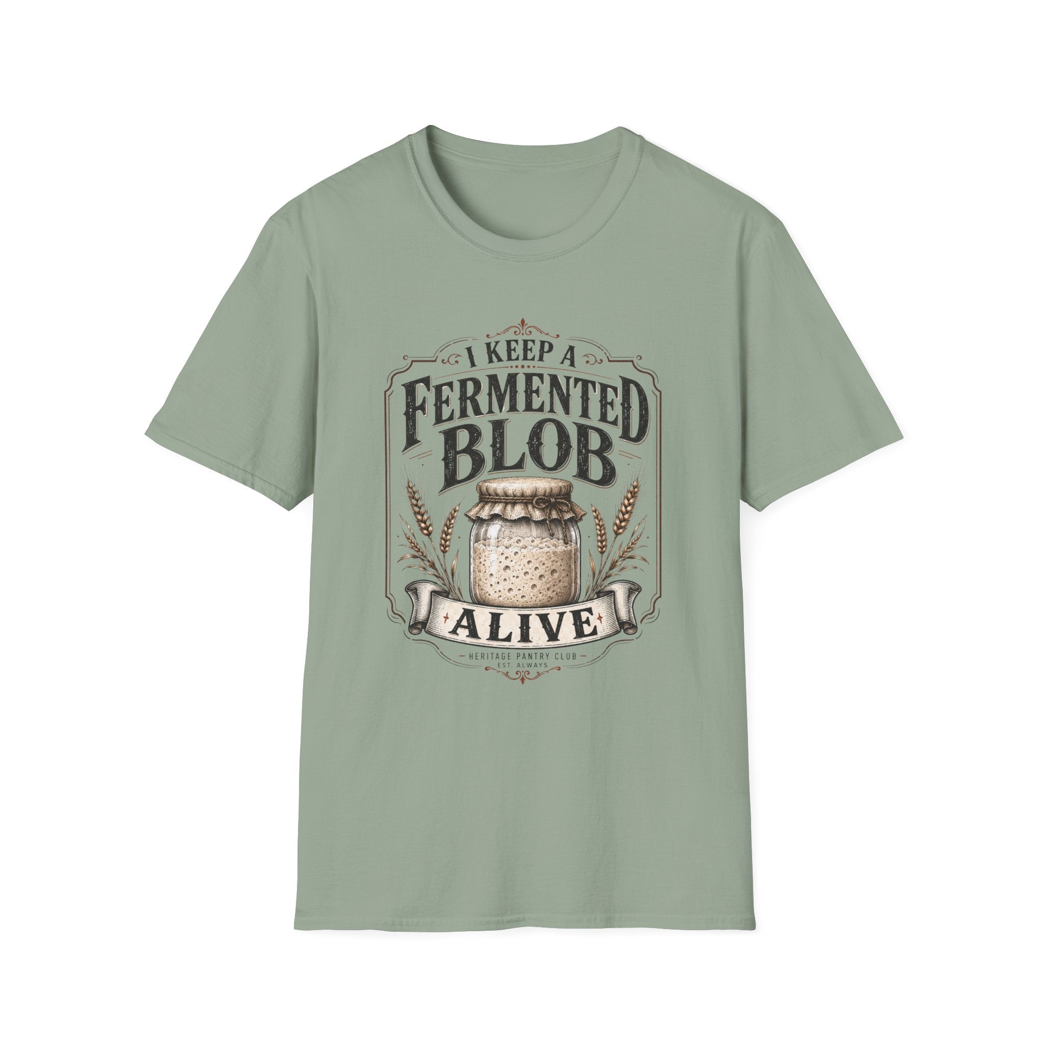 I Keep A Fermented Blob Alive T-Shirt
