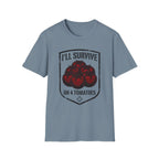 I’ll Survive on 4 Tomatoes T-Shirt