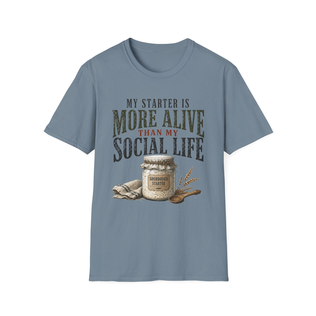 My Starter Is More Alive Than My Social Life T-Shirt