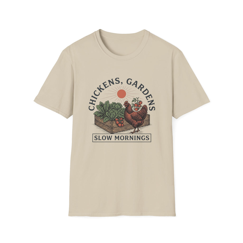 Chickens Gardens Slow Mornings T-Shirt
