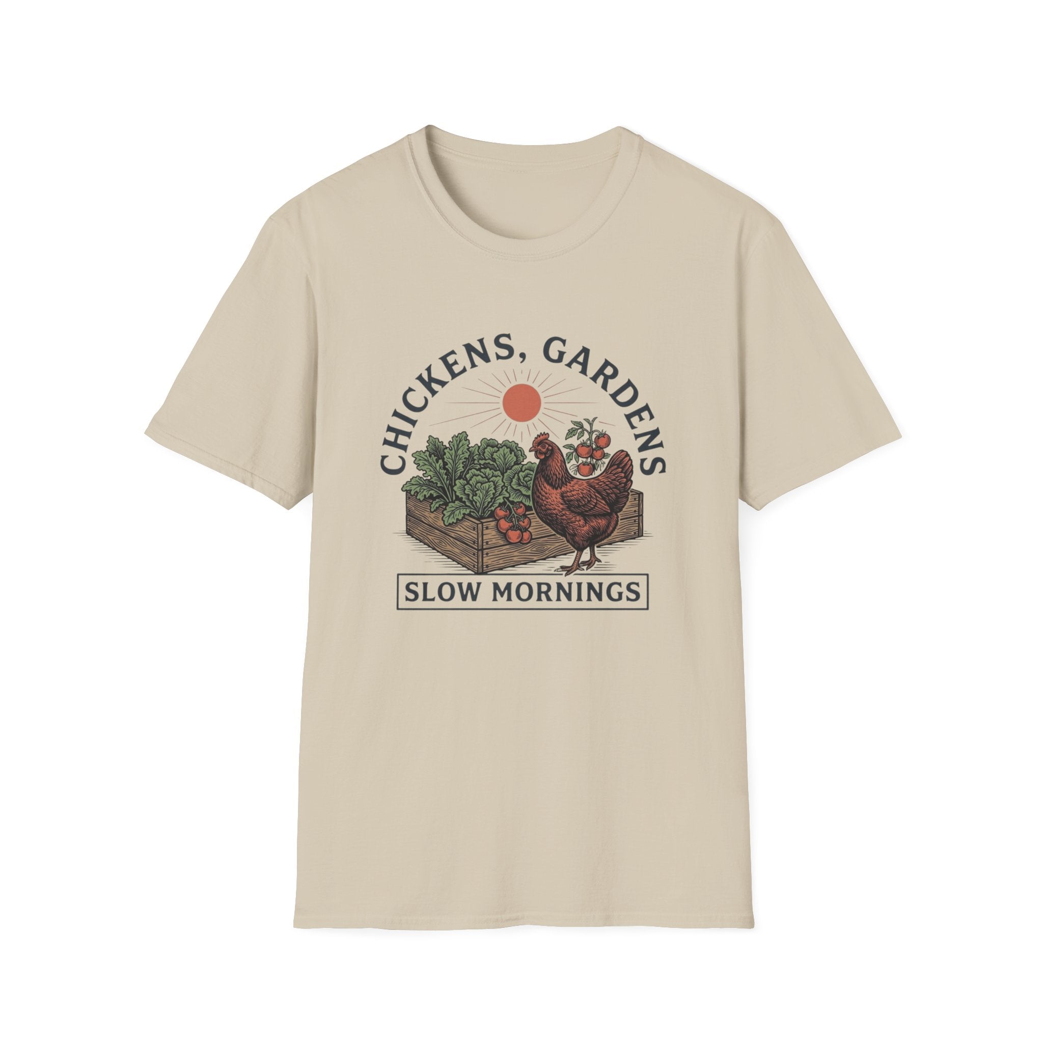 Chickens Gardens Slow Mornings T-Shirt