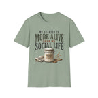 My Starter Is More Alive Than My Social Life T-Shirt
