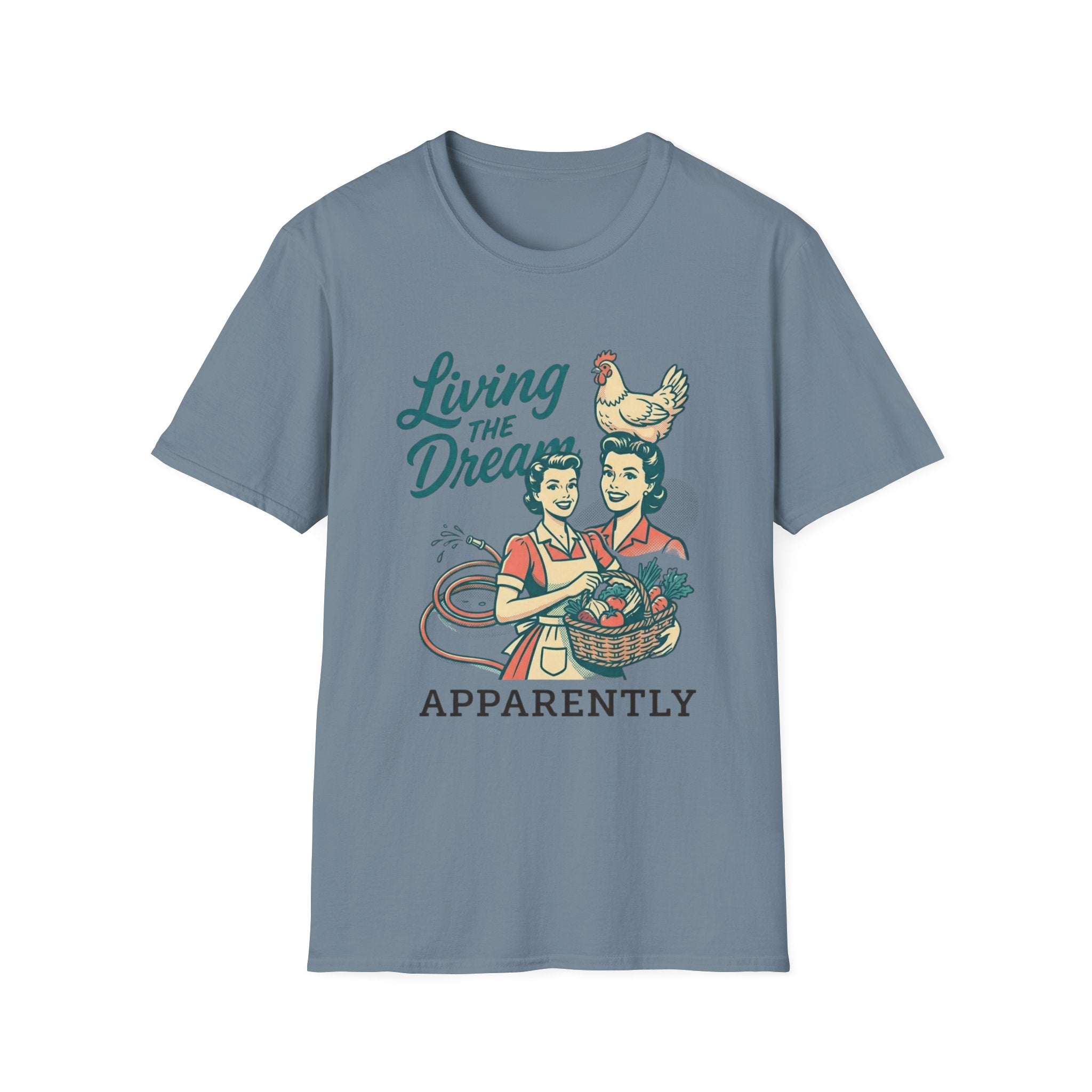Living the Dream Apparently T-Shirt
