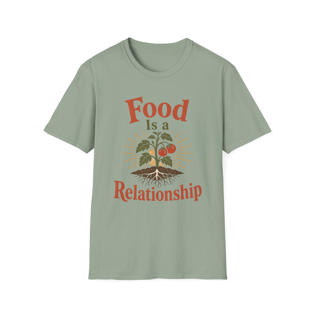 Food Is A Relationship T-Shirt