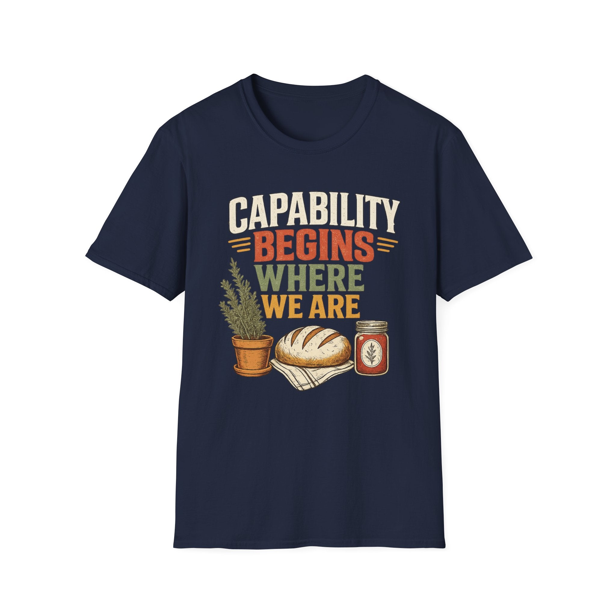 Capability Begins Where We Are Urban Homesteading T-Shirt