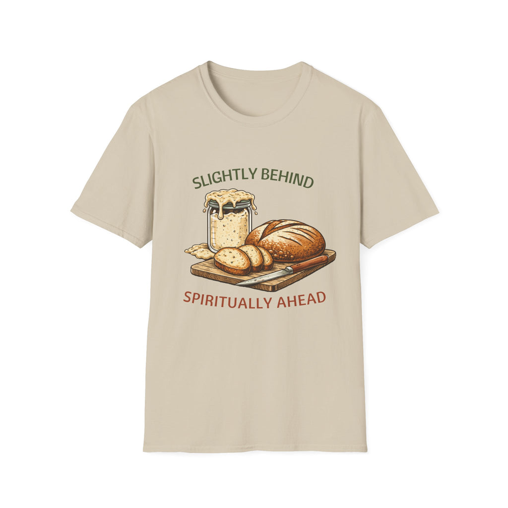 Slightly Behind Spiritually Ahead T-Shirt