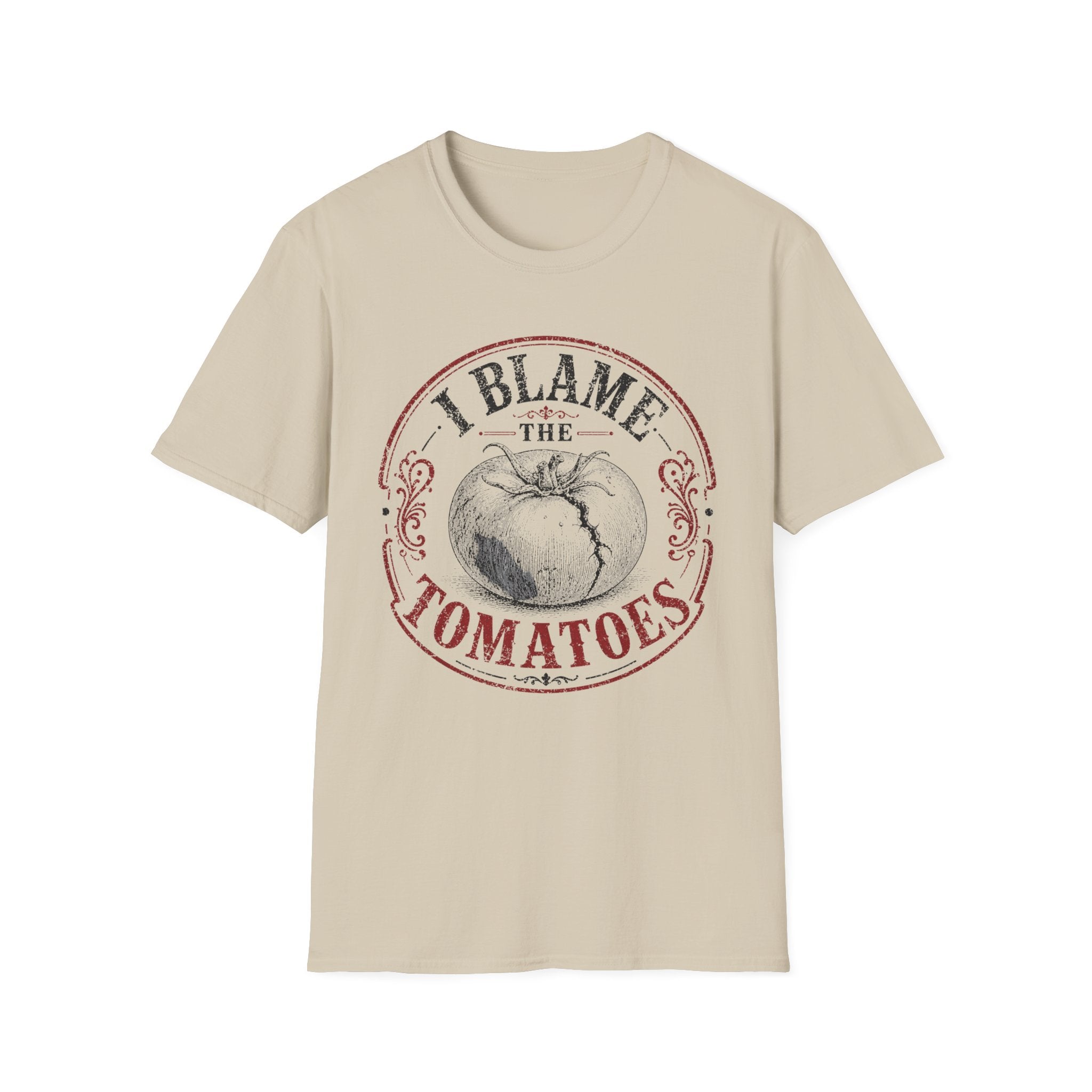 I Blame the Tomatoes T-Shirt