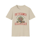 Liberty Is Homegrown T-Shirt