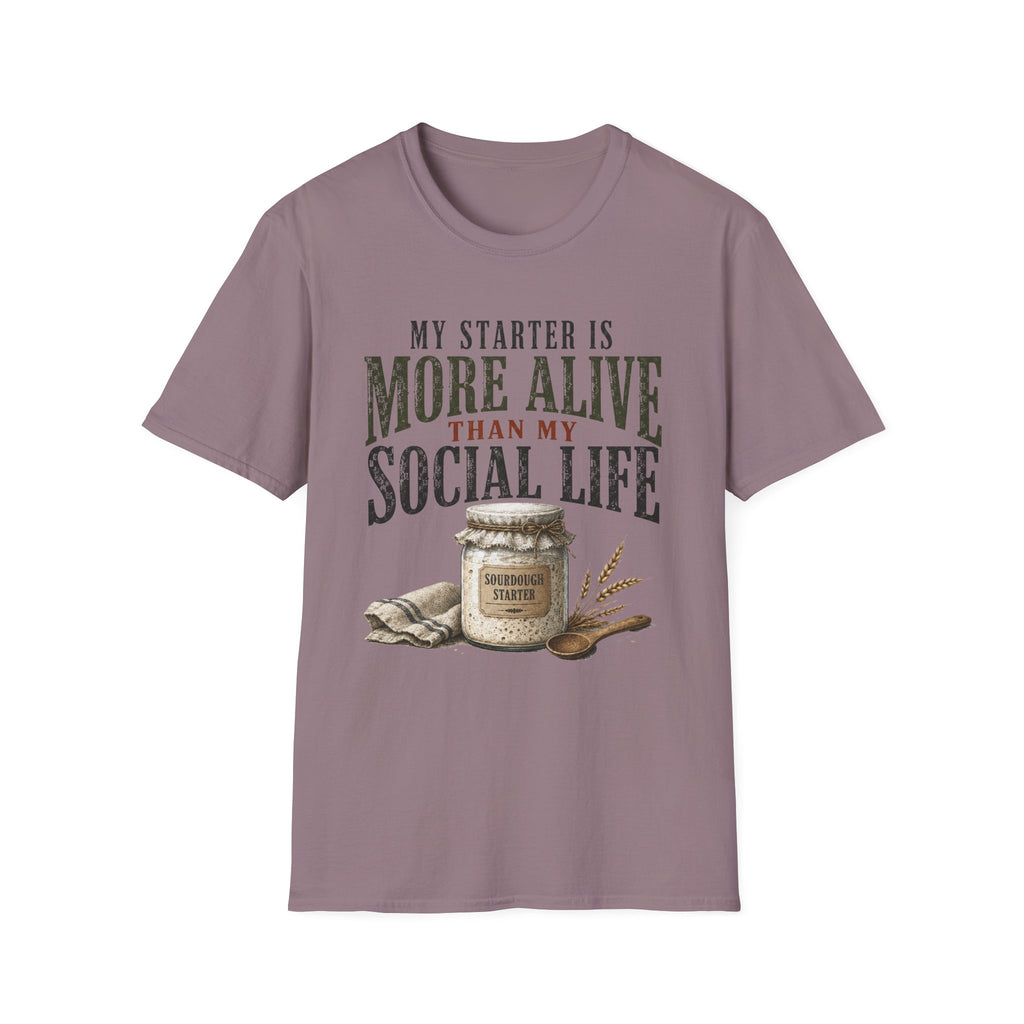 My Starter Is More Alive Than My Social Life T-Shirt
