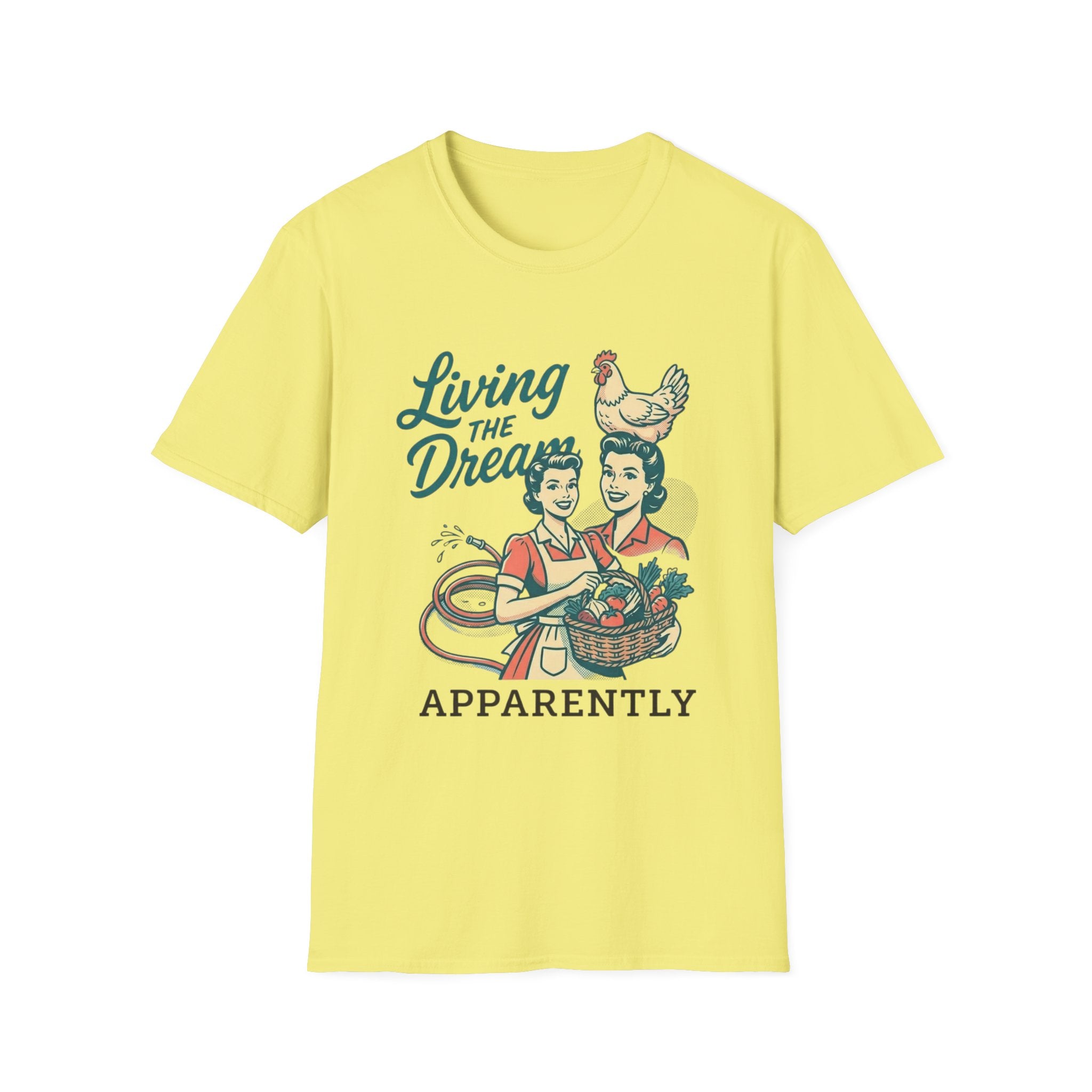 Living the Dream Apparently T-Shirt
