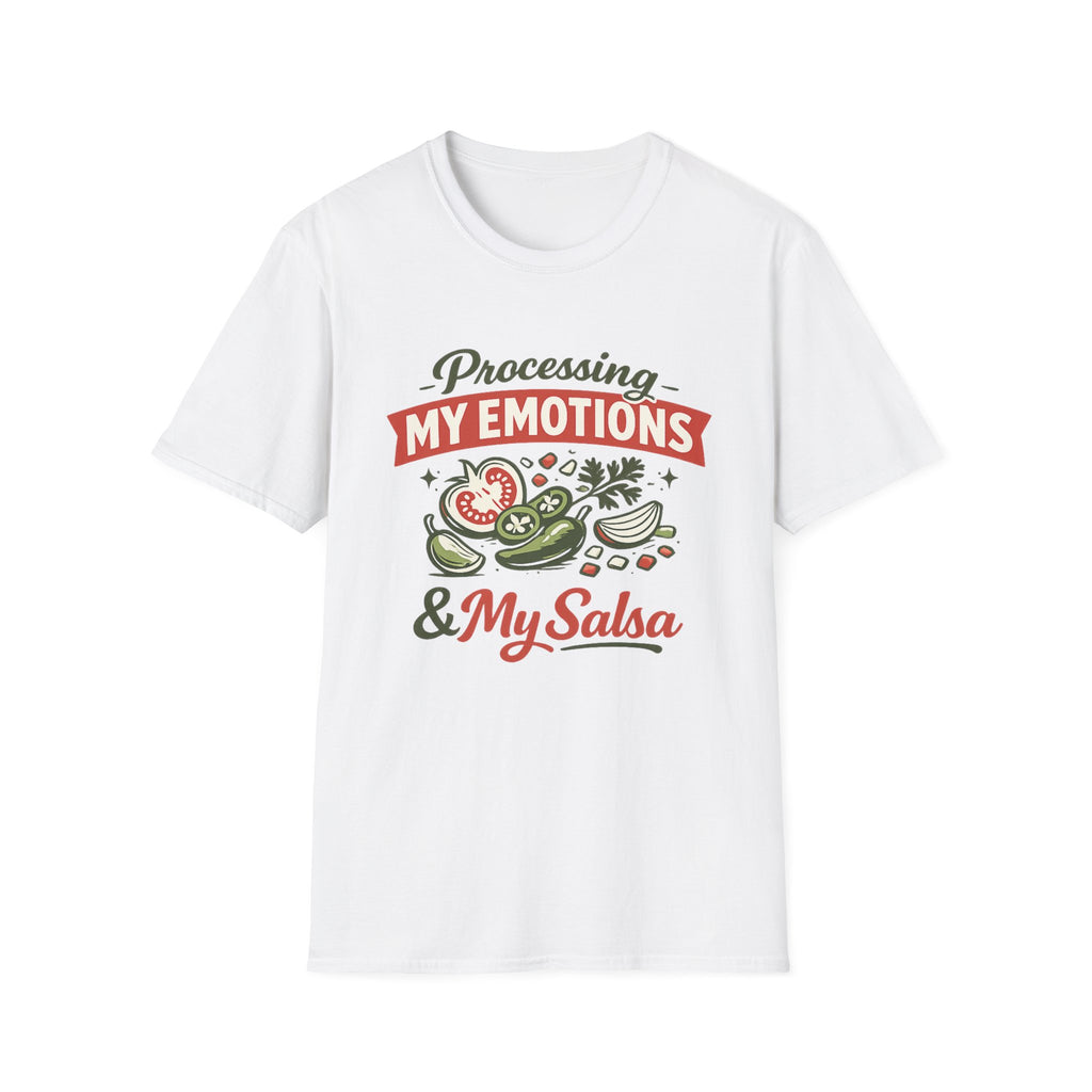 Processing My Emotions and My Salsa T-Shirt