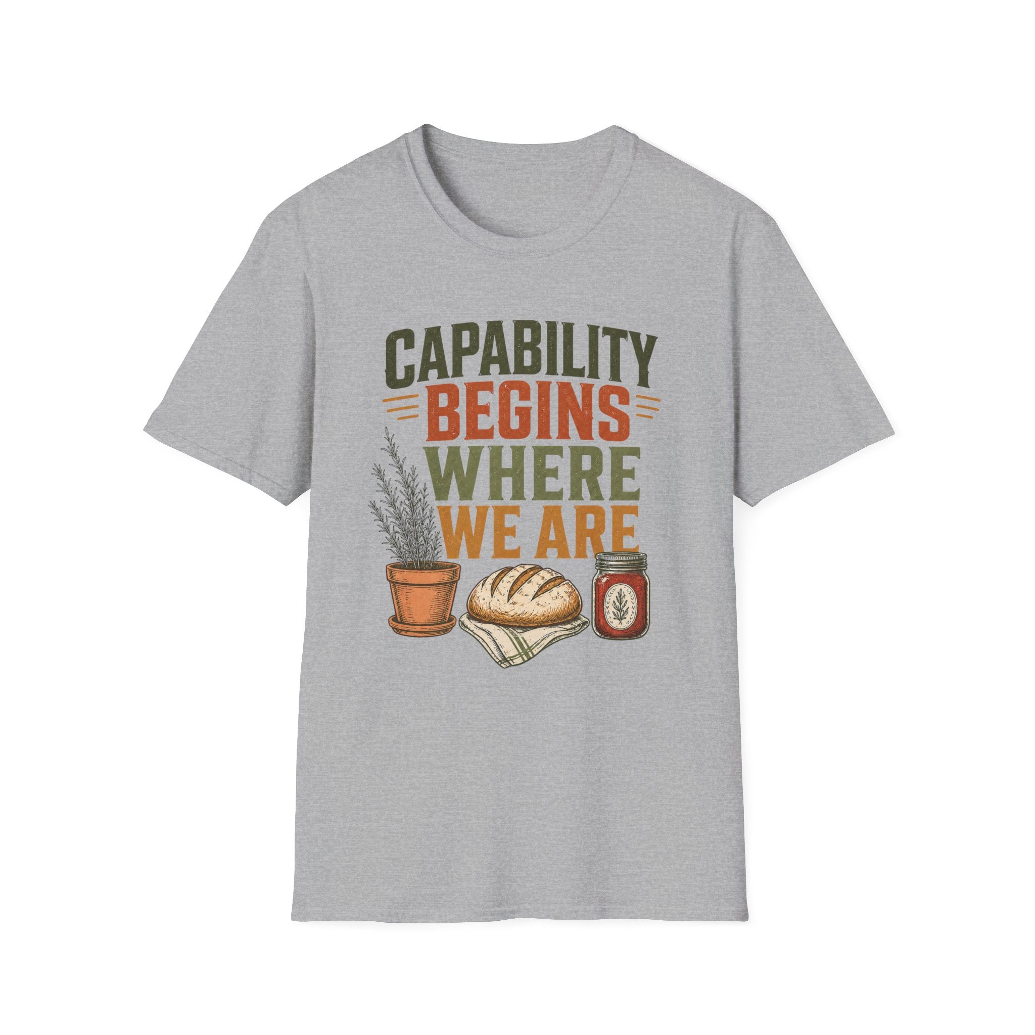 Capability Begins Where We Are Urban Homesteading T-Shirt