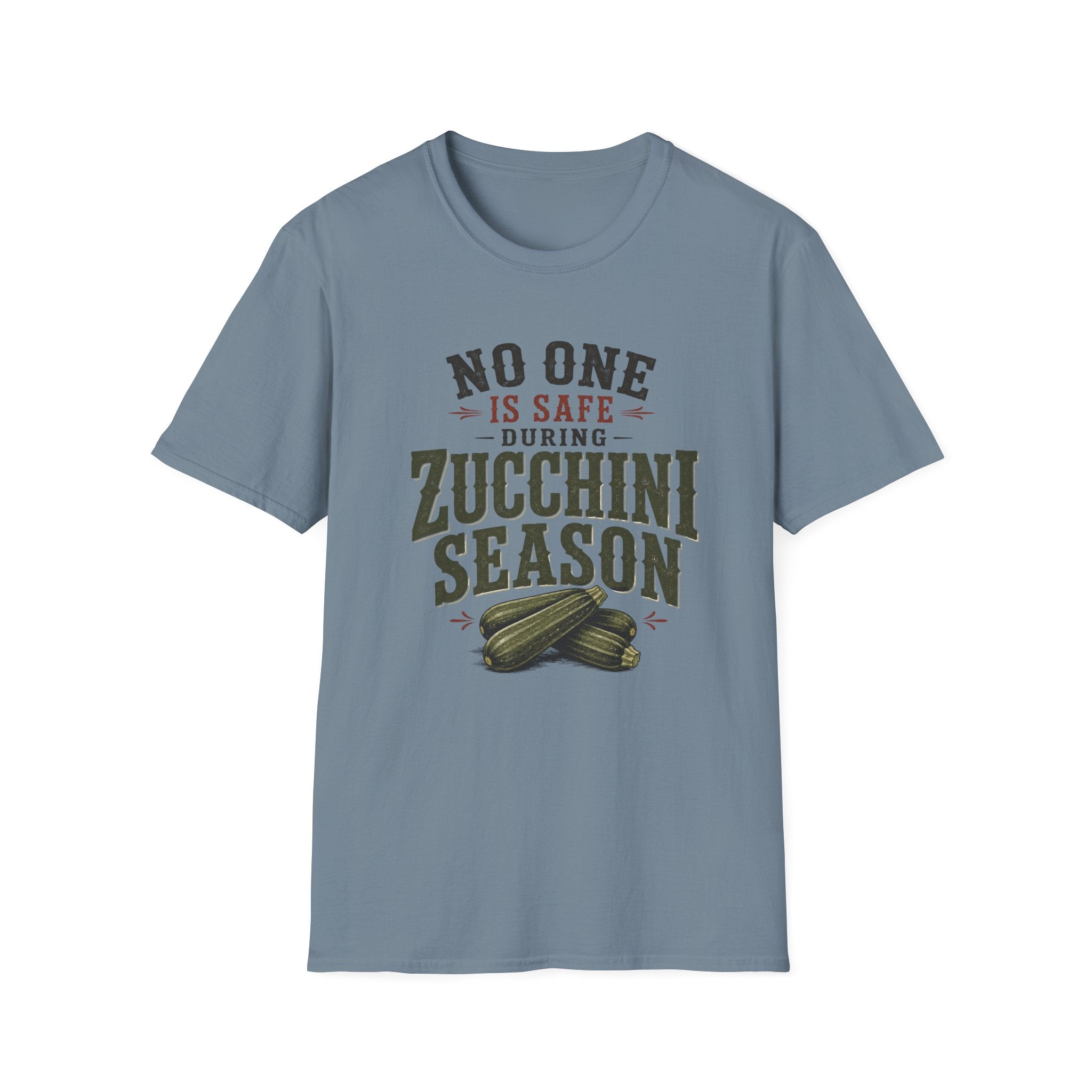 No One Is Safe During Zucchini Season T-Shirt
