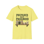 Prepared Not Paranoid T-Shirt