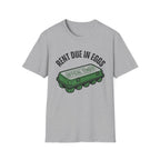 Rent Due In Eggs T-Shirt