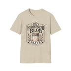 I Keep A Fermented Blob Alive T-Shirt
