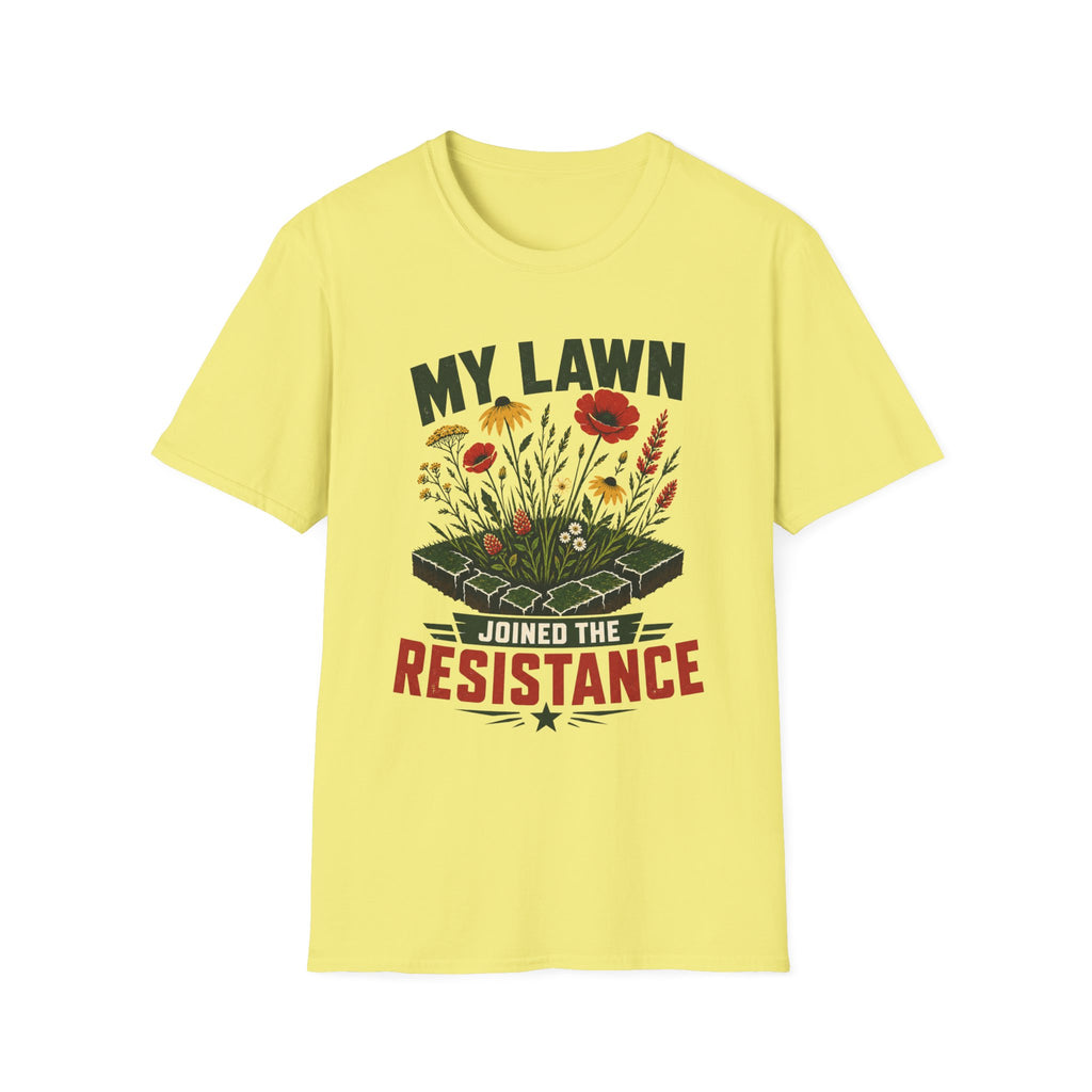 My Lawn Joined The Resistance T-Shirt