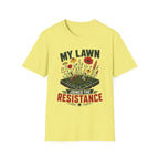 My Lawn Joined The Resistance T-Shirt